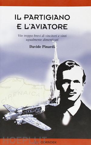 pinardi davide - il partigiano e l'aviatore