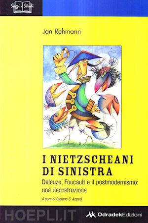 rehmann jan - i nietzscheani di sinistra