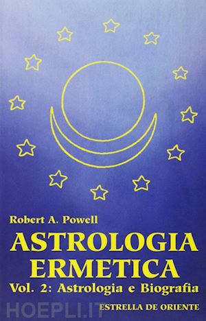 powell robert a. - astrologia ermetica. vol.2