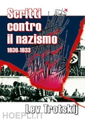 trotskij lev - scritti contro il nazismo 1930-1933