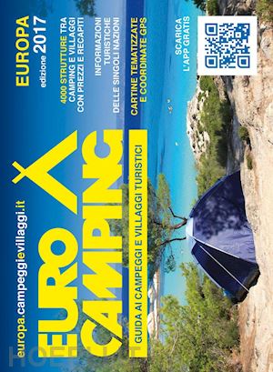 aa.vv. - eurocamping 2017 - europa guida ai campeggi e villaggi turistici