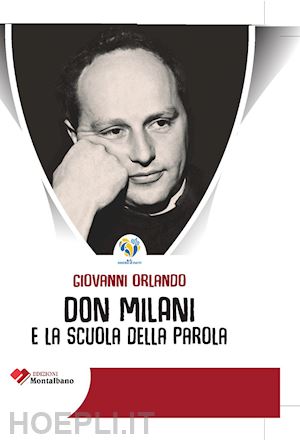 orlando giovanni - don milani e la scuola della parola