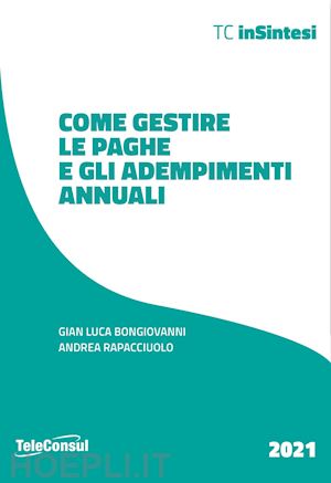 rapacciuolo andrea - come gestire le paghe e gli adempimenti annuali