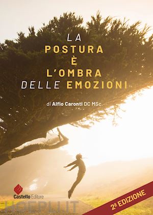 caronti alfio - la postura e' l'ombra delle emozioni