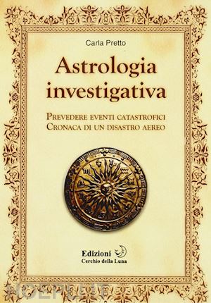 pretto carla - astrologia investigativa