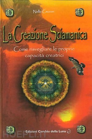 ceccon nello - la creazione sciamanica