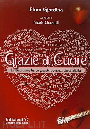 giardina flora; ciccarelli nicola (musica) - grazie di cuore - cd-audio + libretto