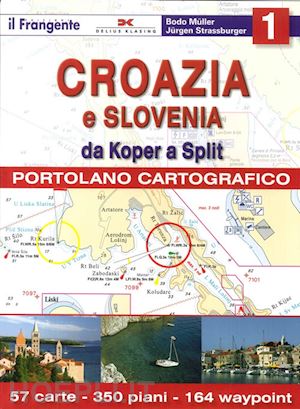 muller bodo; strassburger jurgen - croazia e slovenia. portolano cartografico. vol. 1: da koper a split