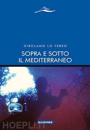 lo verso girolamo - sopra e sotto il mediterraneo