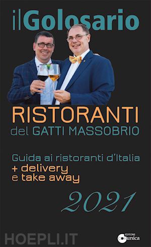 massobrio paolo; gatti marco - il golosario 2021. guida ai ristoranti d'italia + delivery e take away
