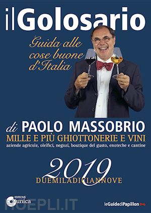 massobrio paolo - il golosario 2019 guida alle cose buone d'italia
