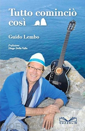 lembo guido - tutto comincio' cosi'