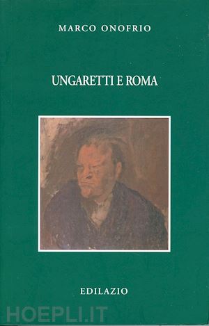 onofrio marco - ungaretti e roma