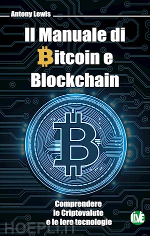 lewis antony - manuale di bitcoin e blockchain