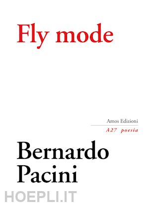 pacini bernardo; gatto s. (curatore); lotter m. (curatore); turra g. (curatore) - fly mode