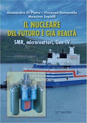 romanello vincenzo - il nucleare del futuro e' gia' realta'