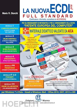 storchi mario r. - nuova ecdl piu full standard 2016. il manuale piu semplice e completo per conseg