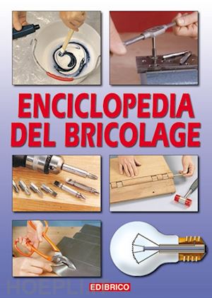 aa.vv. - enciclopedia del bricolage