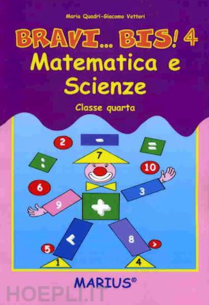 quadri maria; vettori giacomo - bravi... bis! matematica e scienze. per la 4ª classe elementare