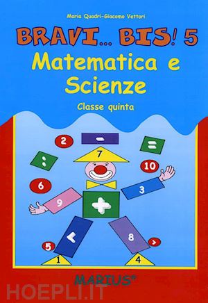 quadri maria; vettori giacomo - bravi...bis! matematica e scienze. per la 5ª classe elementare