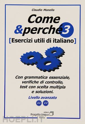manella claudio - come & perche' 3 esercizi utili di italiano livello avanzato c1-c2