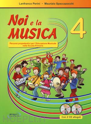 perini lanfranco; spaccazocchi maurizio - noi e la musica 4. con cd audio