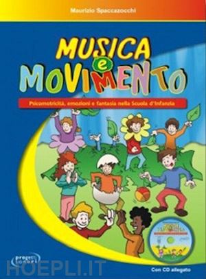 spaccazocchi maurizio - musica e movimento (libro + cd-audio)