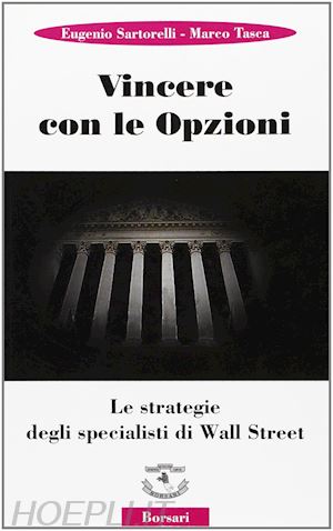 sartorelli eugenio; tasca marco - vincere con le opzioni