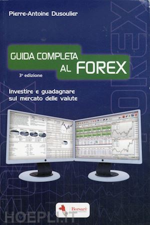 dusoulier pierre-antoine - guida completa al forex