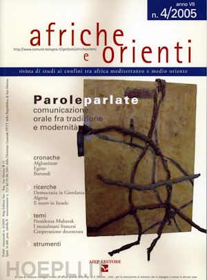 oboe a.(curatore) - afriche e orienti (2005). vol. 4: parole parlate. comunicazione orale fra tradizione e modernità.
