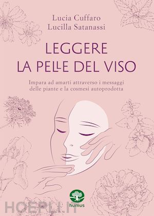 cuffaro lucia, satanassi luccilla - leggere la pelle del viso