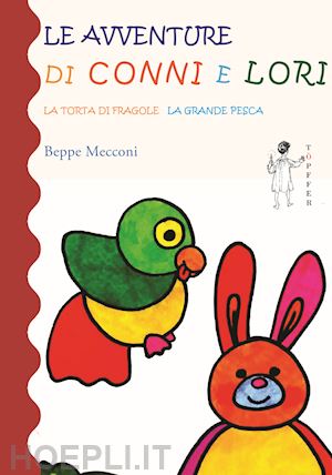 mecconi beppe - le avventure di conni e lori. ediz. a colori