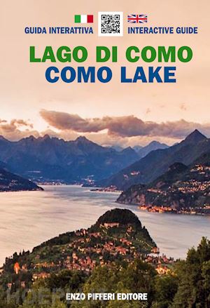 pifferi enzo; valsecchi gianluigi - lago di como guida interattiva 2014 italiano - inglese
