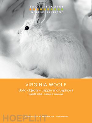 woolf virginia - solid objects - lappin and lapinova / oggetti solidi - lappin e lapinova
