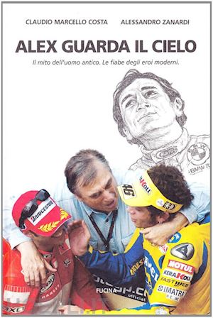 costa claudio m.-zanardi alex - alex guarda il cielo