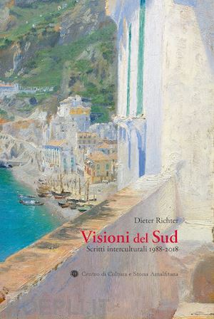 richter dieter - visioni del sud. scritti interculturali 1988-2018