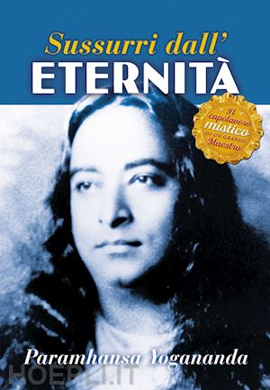 paramhansa yogananda - sussurri dall'eternita'