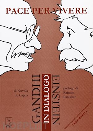 de capua nuvola - pace per vivere. gandhi einstein in dialogo