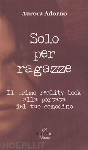 adorno aurora - solo per ragazze. il primo reality book alla portata del tuo comodino