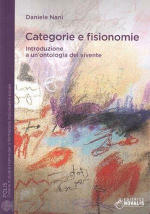 nani daniele - categorie e fisionomie. introduzione a un'ontologia del vivente