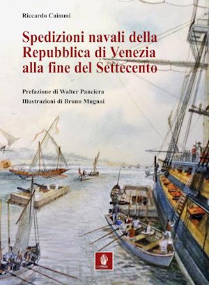 caimmi riccardo - spedizioni navali della repubblica di venezia alla fine del settecento