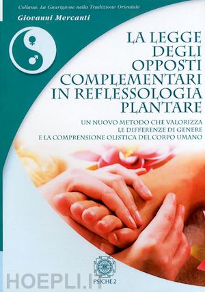 mercanti giovanni - legge degli opposti complementari in reflessologia plantare.