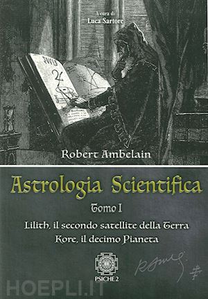 ambelain robert; sartore l. (curatore) - astrologia scientifica vol. 1