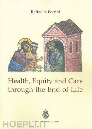 petrini raffaella - health, equity and care through the end of life