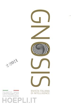 aa.vv. - gnosis. rivista italiana di intelligence. ediz. italiana e inglese (2021). vol.