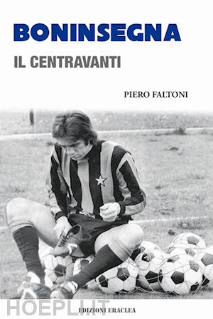 faltoni piero - boninsegna. il centravanti