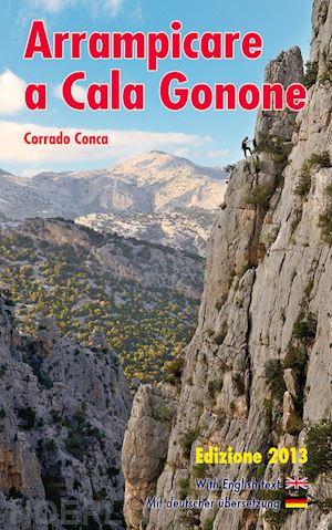 conca corrado - arrampicare a cala gonone. ediz. italiana, tedesca e inglese