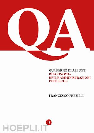 fresilli francesco - quaderno di appunti di economia delle amministrazioni pubblich