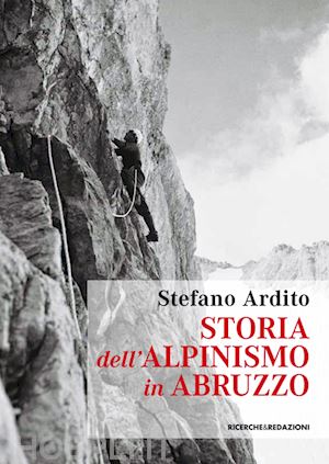 ardito stefano - storia dell'alpinismo in abruzzo
