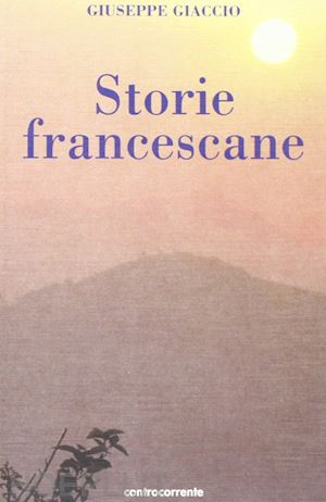 giaccio giuseppe - storie francescane